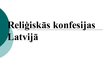 Презентация 'Reliģiskās konfesijas Latvijā', 1.