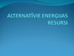 Презентация 'Alternatīvie enerģijas resursi', 1.
