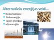 Презентация 'Alternatīvie enerģijas resursi', 3.