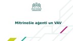 Презентация 'Mitrinošie aģenti un VAV', 1.