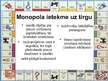 Презентация 'Monopols', 6.