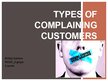 Презентация 'Types of Complaining Customers', 1.