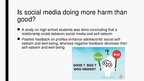 Презентация 'Can the Use of Social Media Lower Teens’  Self-esteem?', 3.