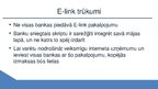 Презентация 'Banku sniegtais pakalpojums e-link', 12.