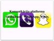Презентация 'Komunikāciju platformu viedtālrunī salīdzinājums: WhatsApp, Viber, Snapchat', 1.