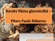 Презентация 'Baroks flāmu glezniecībā - Pīters Pauls Rubenss', 1.