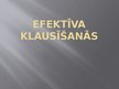 Презентация 'Efektīva klausīšanās', 1.