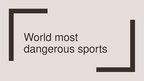 Презентация 'World Most Dangerous Sports', 1.