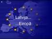 Презентация 'Latvija un Eiropas Savienība', 1.