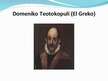 Презентация 'Domeniko Teotokopuli (El Greko)', 3.