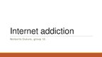 Презентация 'Internet Addiction', 1.