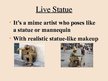 Презентация 'Live Statues', 2.