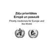 Презентация 'Zāļu prioritātes Eiropā un pasaulē', 1.