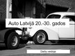 Презентация 'Auto Latvijā 20.-30.gados', 1.