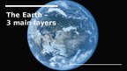 Презентация 'The Earth's three main layers', 1.