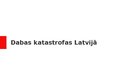 Презентация 'Dabas katastrofas Latvijā', 1.