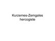 Презентация 'Kurzemes - Zemgales hercogiste', 1.