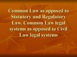 Презентация 'Common Law as Opposed to Statutory and Regulatory Law', 1.