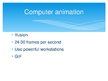 Презентация 'Computer Animation', 4.