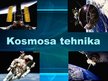 Презентация 'Kosmosa tehnika', 1.