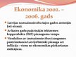 Презентация 'Latvijas ekonomika: toreiz, tagad un pēc tam', 2.