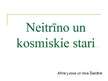 Презентация 'Neitrīno un kosmiskie stari', 1.