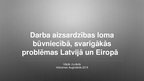 Презентация 'Darba aizsardzības loma būvniecībā, svarīgākās problēmas Latvijā un Eiropā', 1.