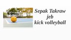 Презентация 'Sepak Takraw jeb kick volleyball', 1.