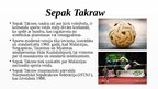 Презентация 'Sepak Takraw jeb kick volleyball', 2.