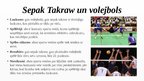 Презентация 'Sepak Takraw jeb kick volleyball', 4.