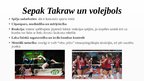 Презентация 'Sepak Takraw jeb kick volleyball', 5.