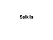 Презентация 'Saiklis', 1.