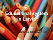Презентация 'Educational System in Latvia', 1.
