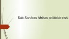 Презентация 'Sub-Sahāras Āfrikas politiskie riski', 1.