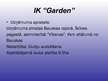 Презентация 'IK "Garden"', 3.