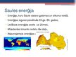 Презентация 'Alternatīvo enerģijas avotu izmantošana un to perspektīvas Latvijā', 4.
