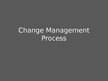 Презентация 'Change Management Process', 1.