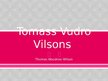 Презентация 'Tomass Vudro Vilsons', 1.