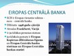 Презентация 'Eiropas Centrālā banka', 2.