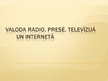 Презентация 'Valoda radio, presē, televīzijā un internetā', 1.