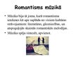 Презентация 'Romantisms mūzikā', 6.