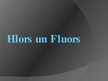 Презентация 'Hlors un fluors', 1.
