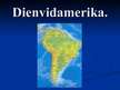 Презентация 'Dienvidamerika', 1.