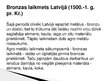 Презентация 'Agro metālu un bronzas laikmets Latvijā', 2.