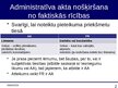 Презентация 'Faktiskā rīcība un tās nošķiršana no citām valsts pārvaldes darbības formām', 2.
