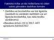 Презентация 'Faktiskā rīcība un tās nošķiršana no citām valsts pārvaldes darbības formām', 4.