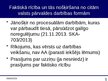 Презентация 'Faktiskā rīcība un tās nošķiršana no citām valsts pārvaldes darbības formām', 5.