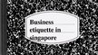 Презентация 'Business Etiquette in Singapore', 21.