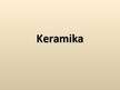 Презентация 'Keramika', 1.