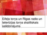 Презентация 'Eifeļa torņa un Rīgas radio un televīzijas torņa skaitliskais salīdzinājums', 15.